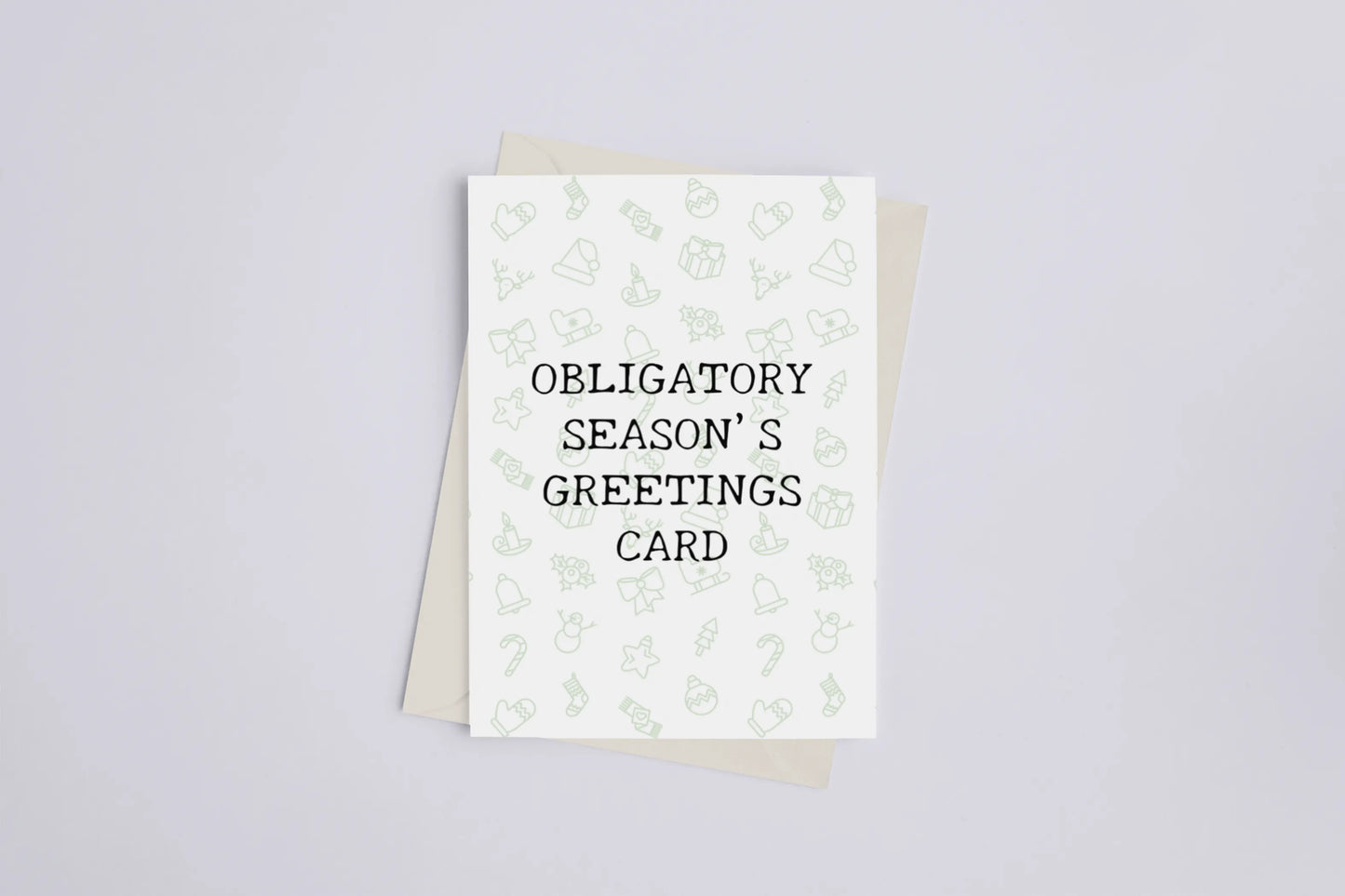 Obligatory Season's Greetings Card - Greeting Card