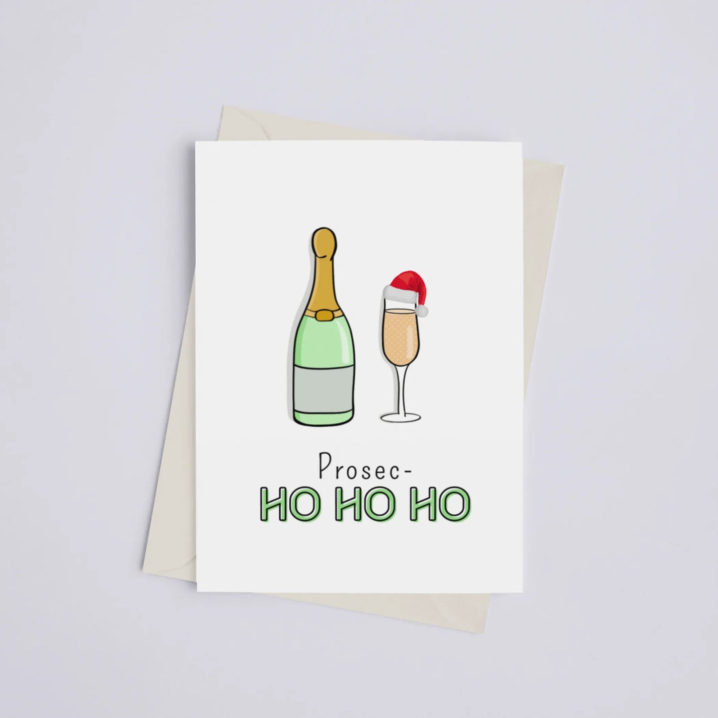 Prosec-Ho Ho Ho - Greeting Card