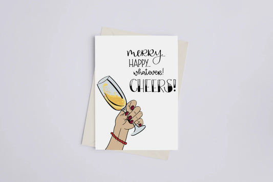 Merry, Happy, Whatever... Cheers! - Greeting Card