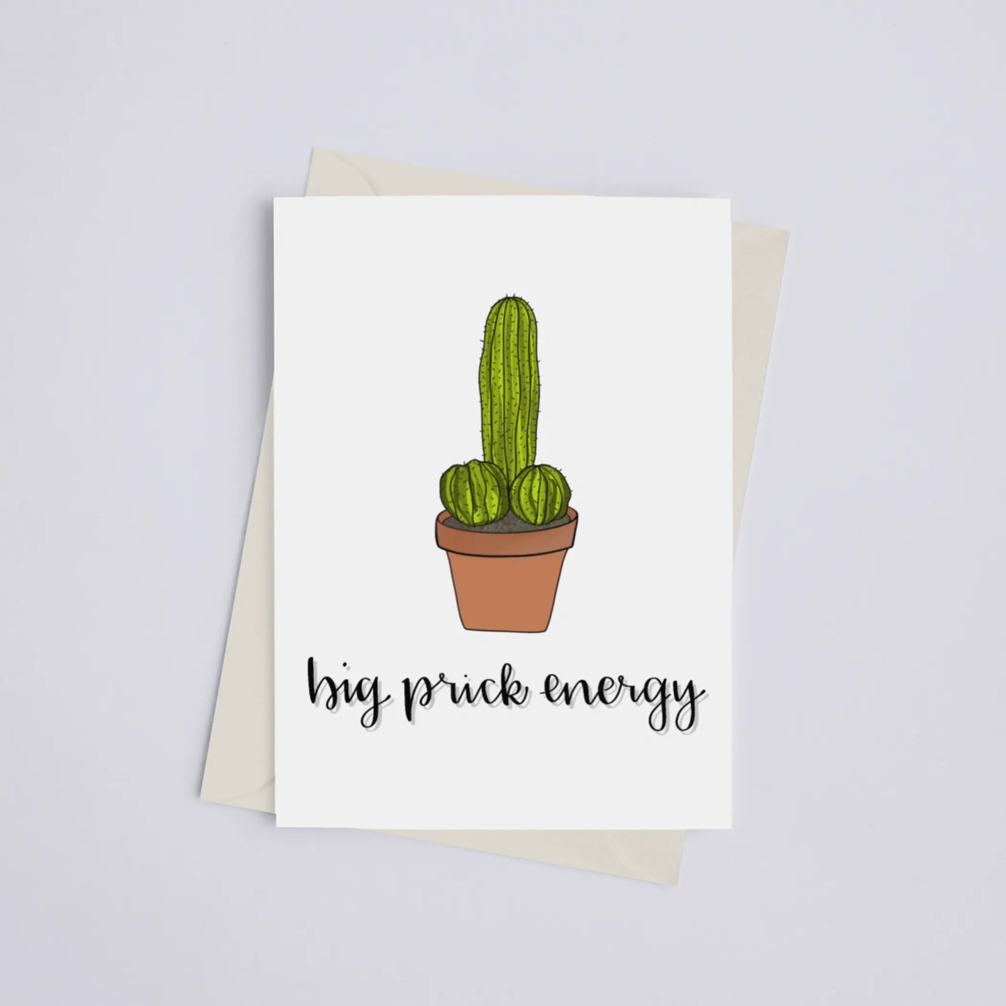 Big Prick Energy - Greeting Card