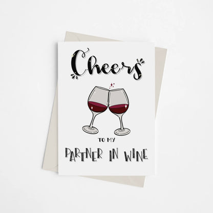 Cheers to my Partner in Wine - Greeting Card