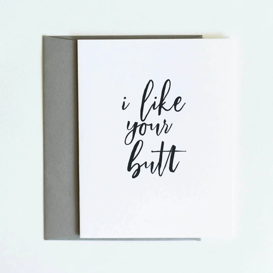 I Like Your Butt Card