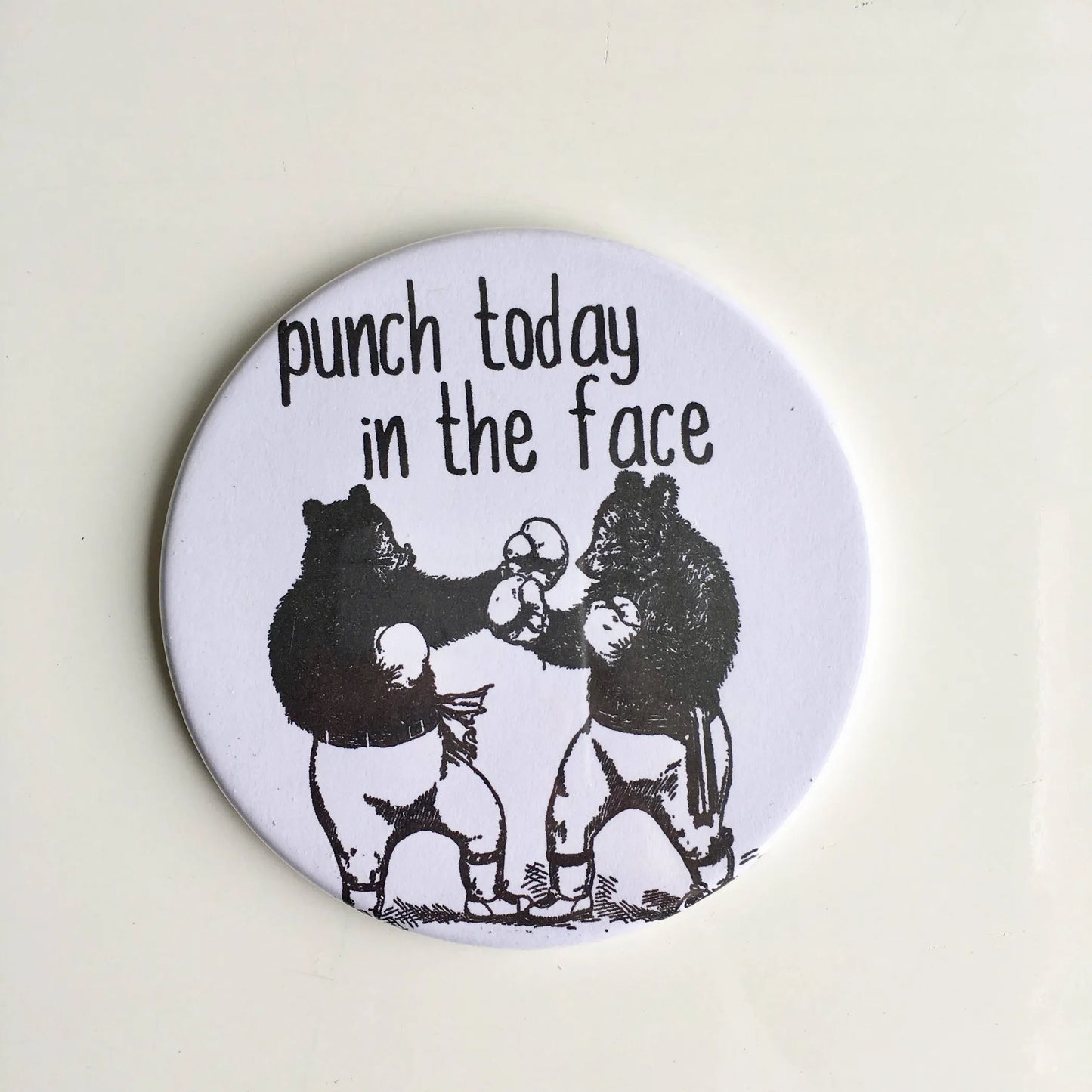 Punch Today In The Face Circle Magnet