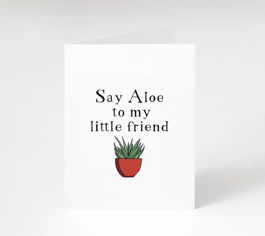 Card Say Aloe To My Little Friend