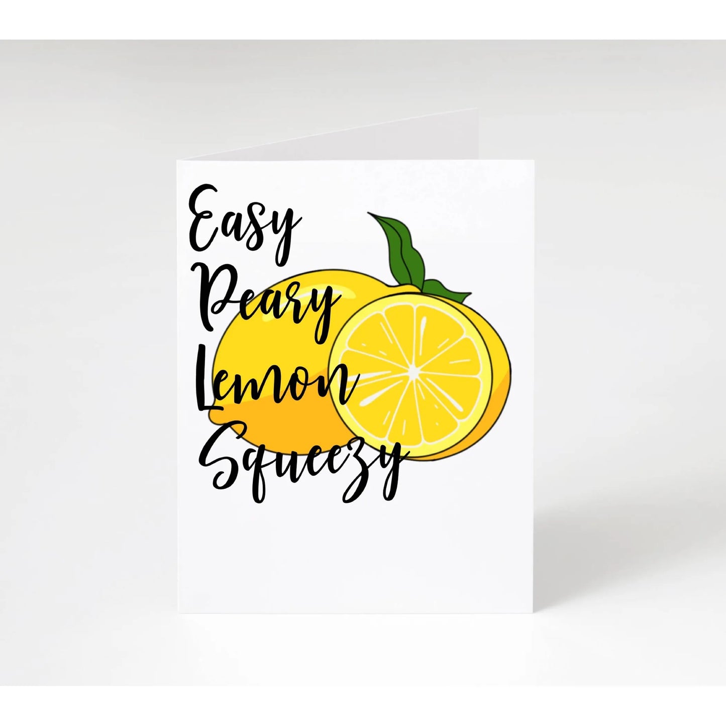 Easy Peasy Lemon Squeezy Lemon Card