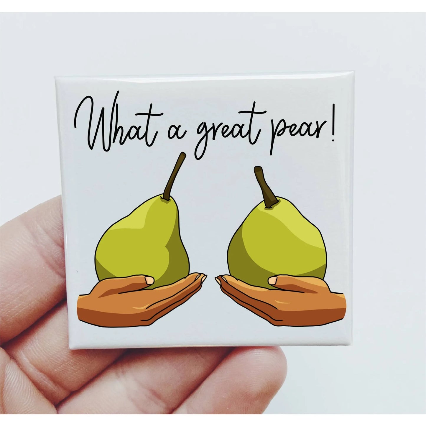 What A Great Pear Magnet