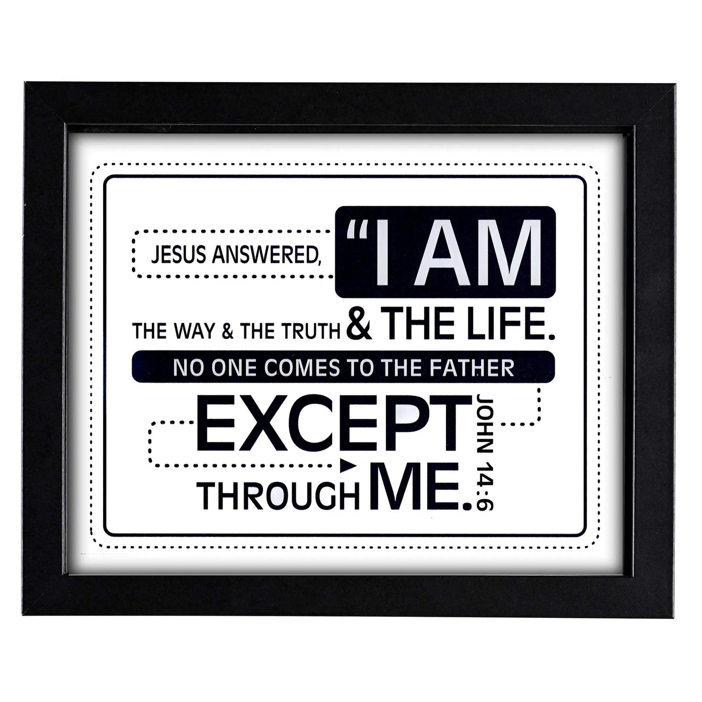 Framed Art I Am The Way Truth 10x8