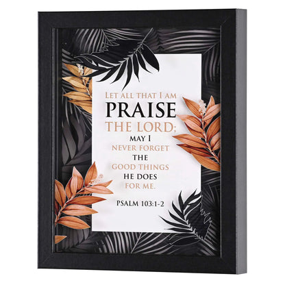 Framed Wall Art Praise The Lord 8x10