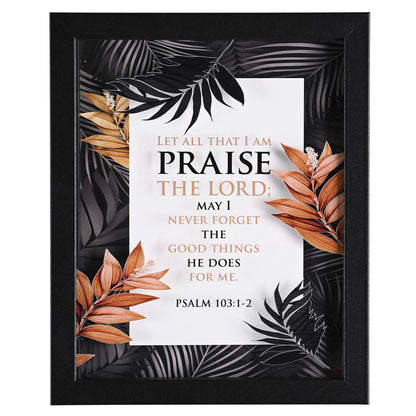 Framed Wall Art Praise The Lord 8x10