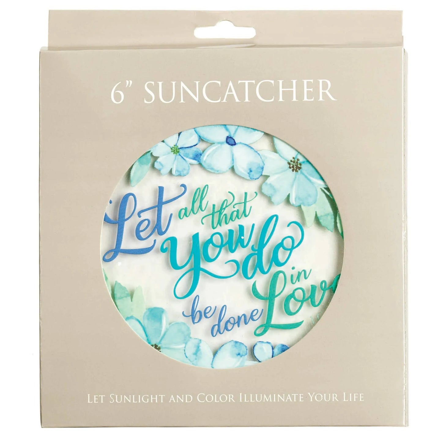 Sun Catcher Let All You Do 1 Corinthians 16:14 With Suction