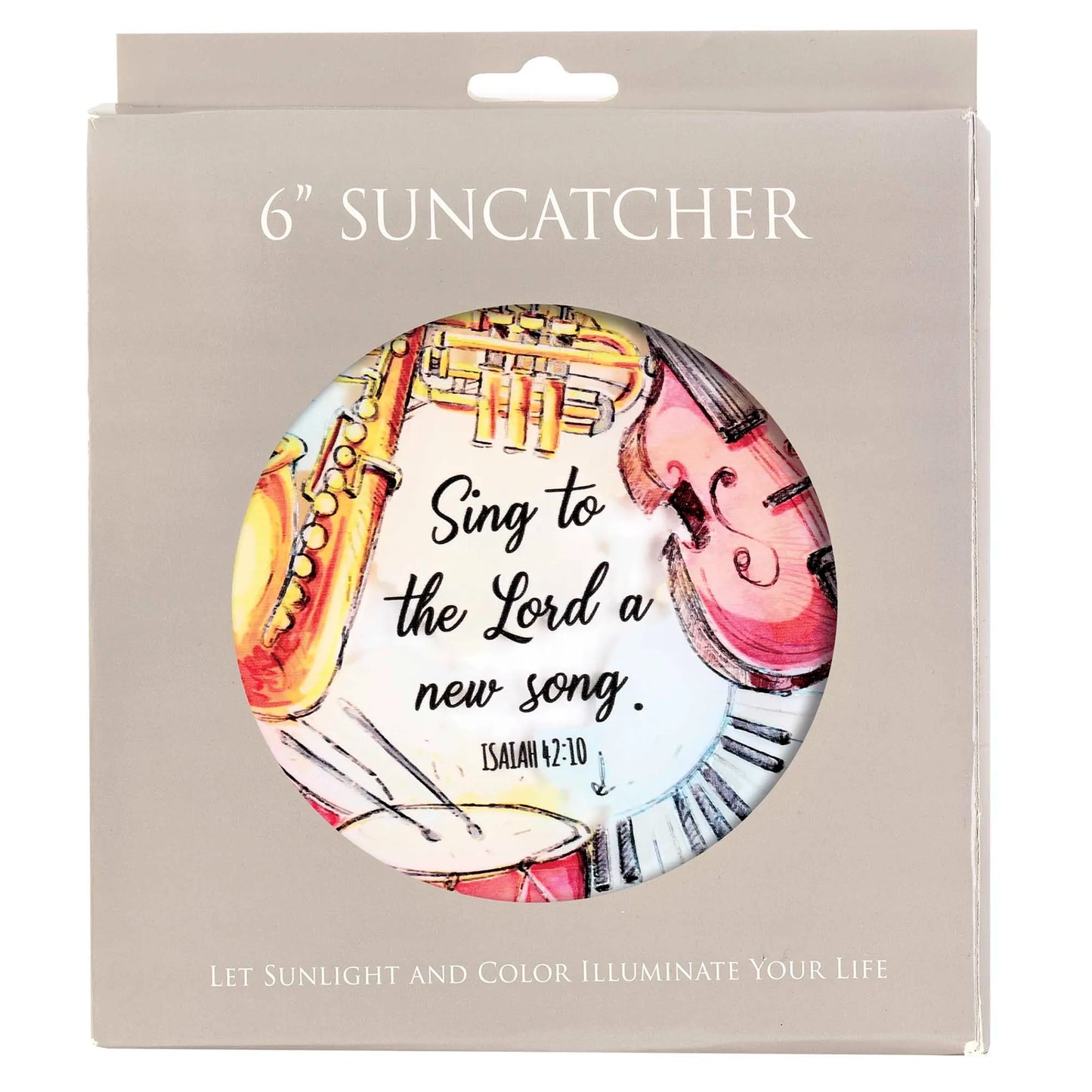 Suncatcher Sing To The Lord Isaiah 42:10